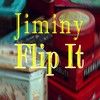 jiminyflipit